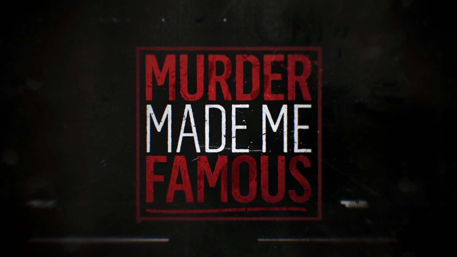 Murder Made Me Famous